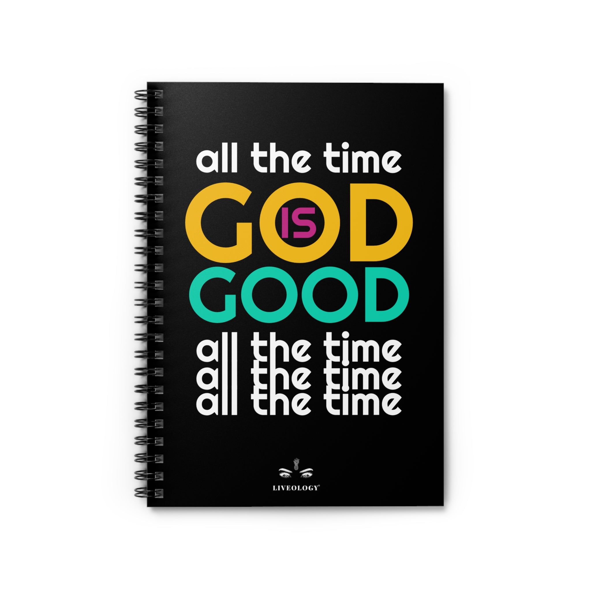 God is Good All the Time Spiral Notebook by Liveology® Pop Colors Unisex image 0